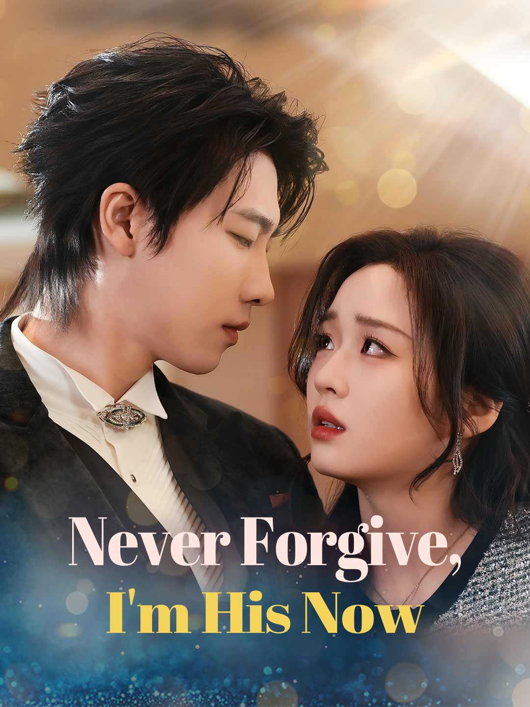 Never Forgive, I'm His Now posteri