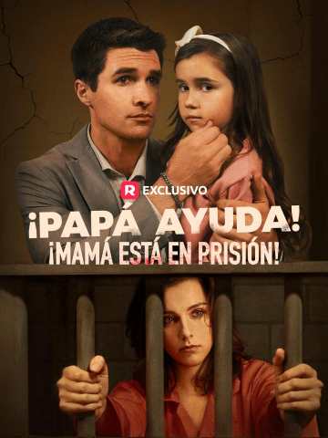 ¡Papá, ayuda! ¡Mamá está en prisión! posteri
