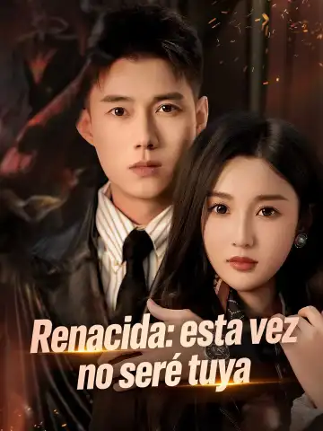 Renacida: esta vez no seré tuya posteri
