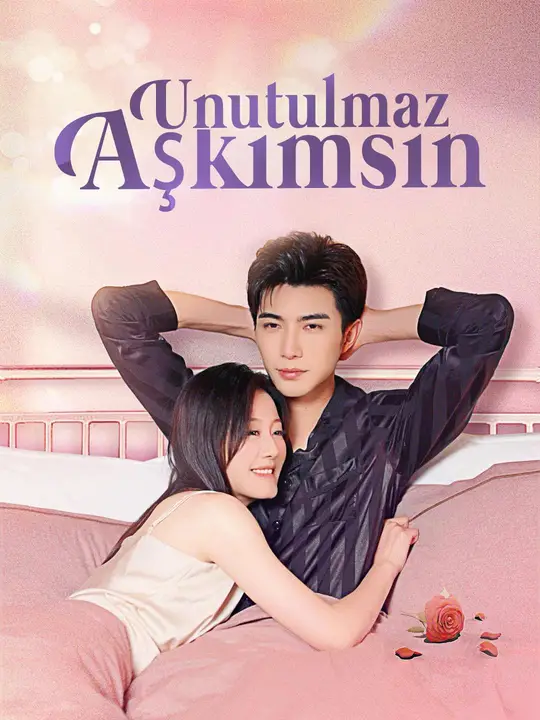 Unutulmaz Aşkımsın