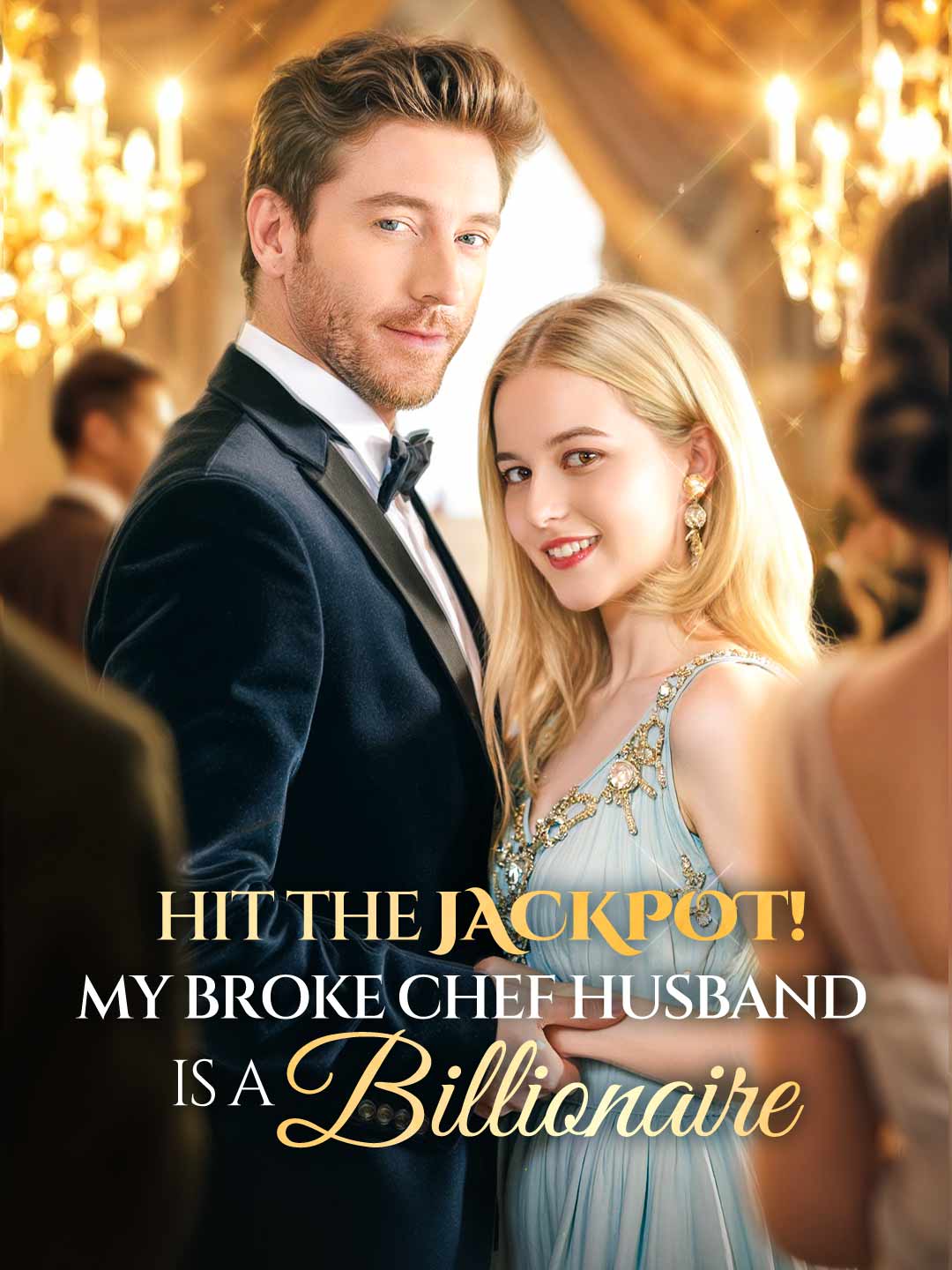 Hit the Jackpot! My Broke Chef Husband Is a Billionaire?! posteri
