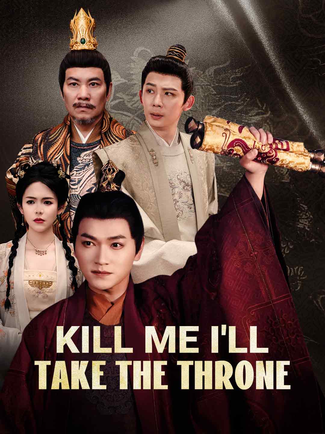 Kill Me I'll Take the Throne posteri