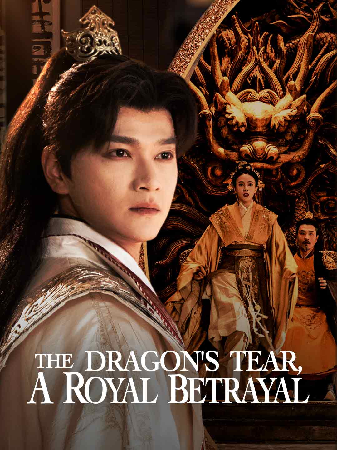 The Dragon's Tear, a Royal Betrayal posteri
