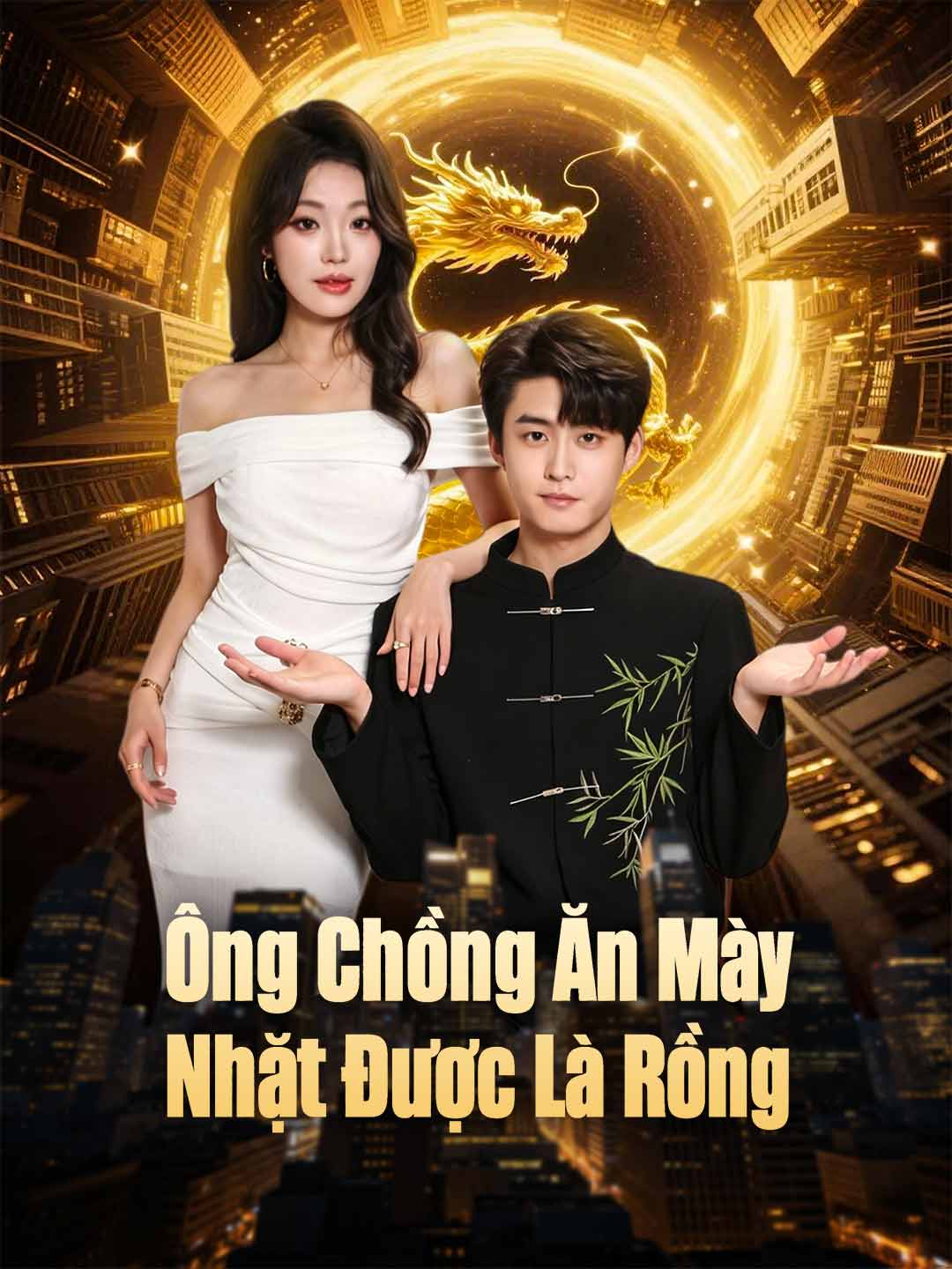 Ông Chồng Ăn Mày Nhặt Được Là Rồng posteri