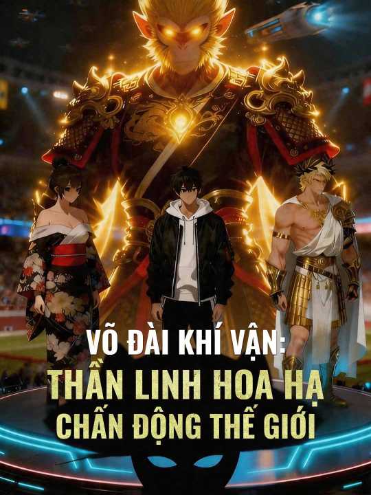 Võ Đài Khí Vận: Thần Linh Hoa Hạ Chấn Động Thế Giới posteri