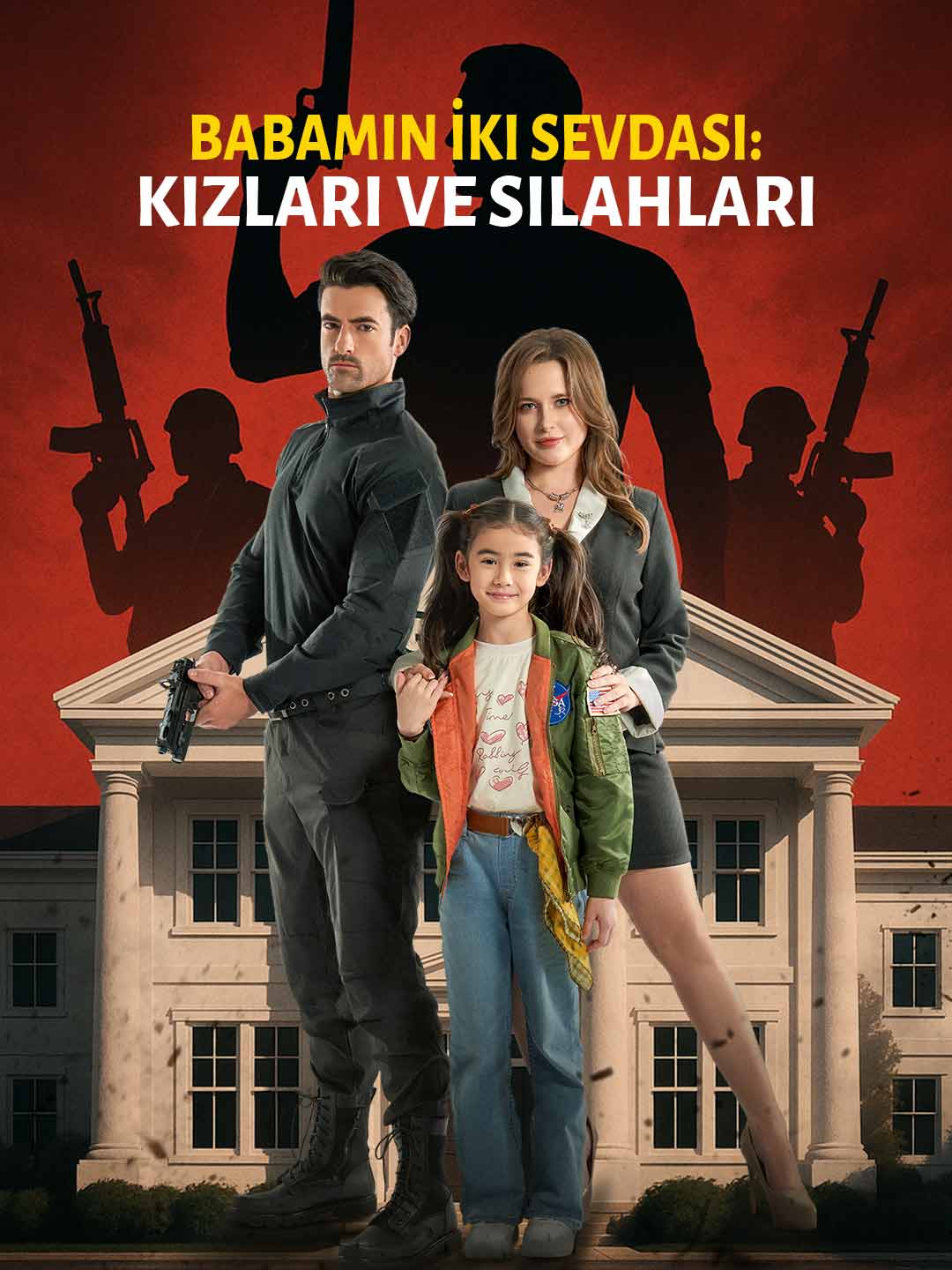 Babamın İki Sevdası: Kızları ve Silahları posteri