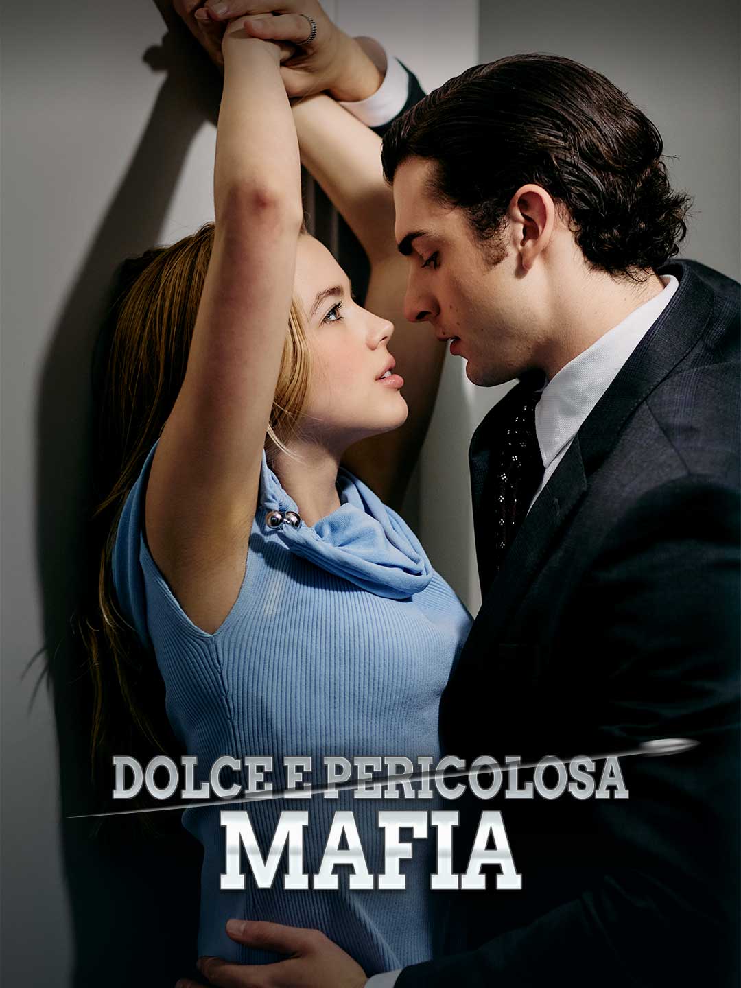 Dolce e pericolosa mafia posteri