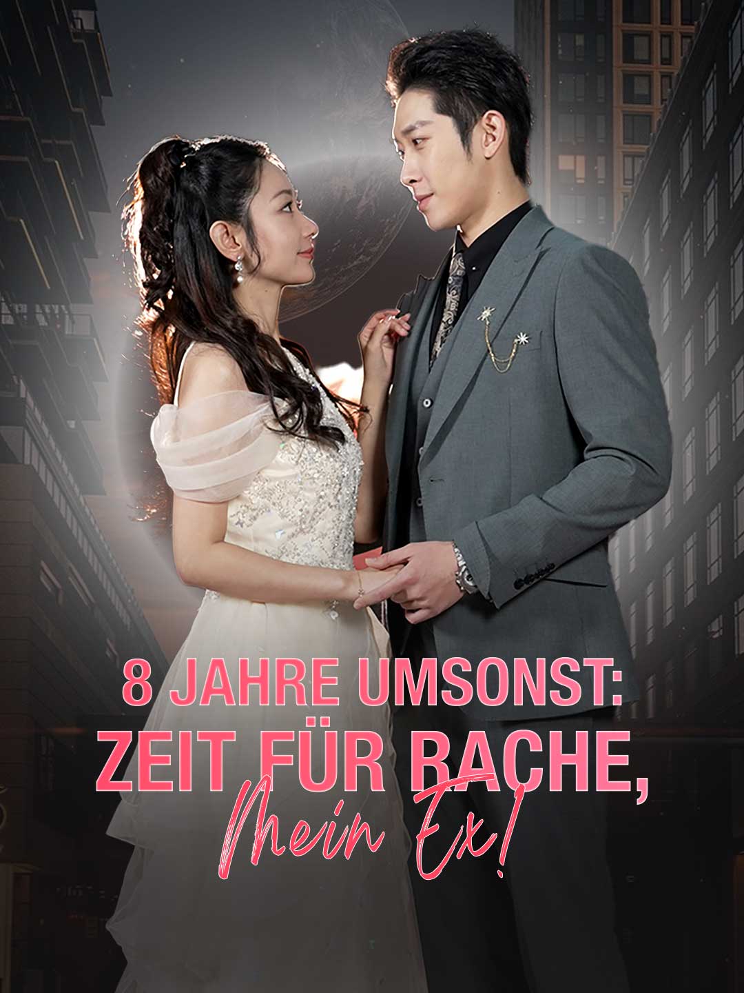 8 Jahre umsonst: Zeit für Rache, mein Ex! posteri