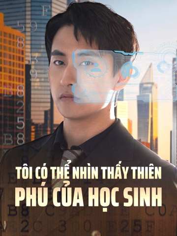 Tôi Có Thể Nhìn Thấy Thiên Phú Của Học Sinh posteri