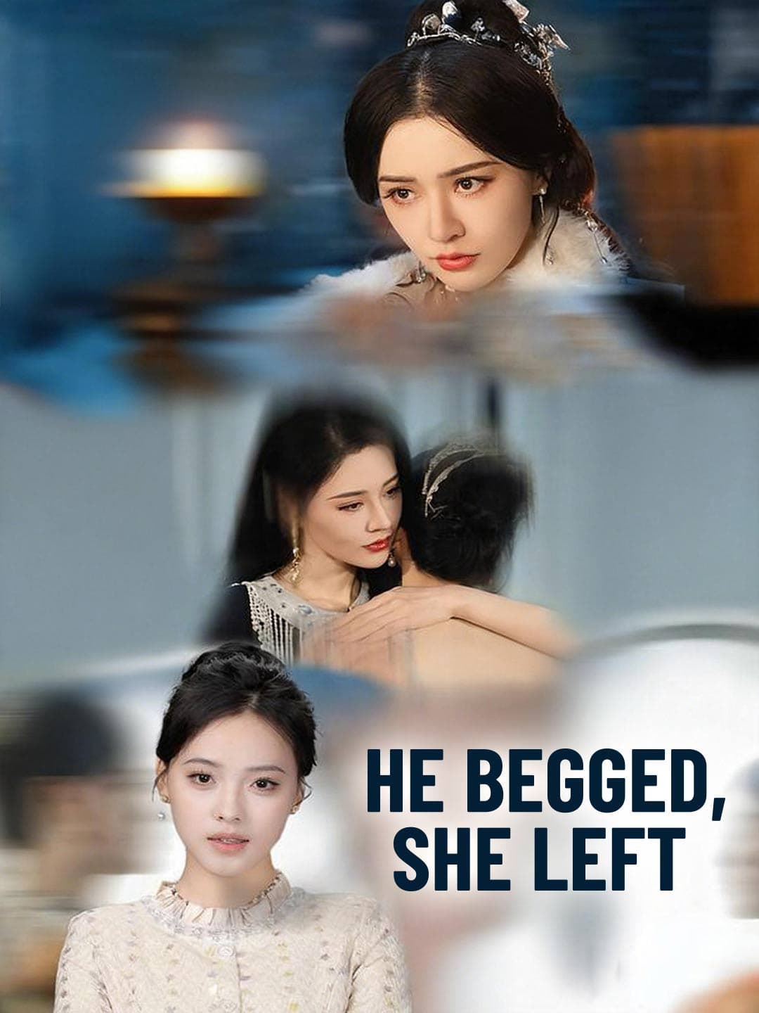 He Begged, She Left posteri